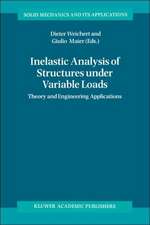 Inelastic Analysis of Structures under Variable Loads: Theory and Engineering Applications