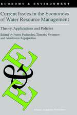 Current Issues in the Economics of Water Resource Management: Theory, Applications and Policies