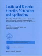 Lactic Acid Bacteria: Genetics, Metabolism and Applications: Proceedings of the seventh Symposium on lactic acid bacteria: genetics, metabolism and applications, 1–5 September 2002, Egmond aan Zee, the Netherlands