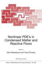 Nonlinear PDE’s in Condensed Matter and Reactive Flows