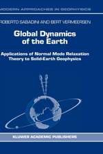 Global Dynamics of the Earth: Applications of Normal Mode Relaxation Theory to Solid-Earth Geophysics