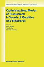 Optimising New Modes of Assessment: In Search of Qualities and Standards