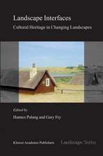 Landscape Interfaces: Cultural Heritage in Changing Landscapes