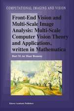 Front-End Vision and Multi-Scale Image Analysis: Multi-scale Computer Vision Theory and Applications, written in Mathematica