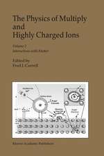 The Physics of Multiply and Highly Charged Ions: Volume 2: Interactions with Matter