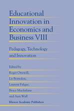 Educational Innovation in Economics and Business: Pedagogy, Technology and Innovation