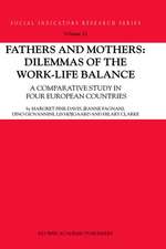 Fathers and Mothers: Dilemmas of the Work-Life Balance: A Comparative Study in Four European Countries