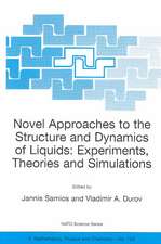 Novel Approaches to the Structure and Dynamics of Liquids: Experiments, Theories and Simulations