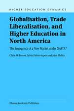 Globalisation, Trade Liberalisation, and Higher Education in North America: The Emergence of a New Market under NAFTA?