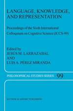 Language, Knowledge, and Representation: Proceedings of the Sixth International Colloquium on Cognitive Science (ICCS-99)