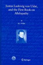 Justus Ludewig von Uslar, and the First Book on Allelopathy