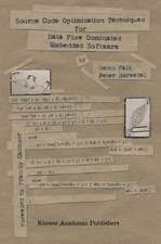 Source Code Optimization Techniques for Data Flow Dominated Embedded Software