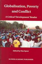 Globalisation, Poverty and Conflict: A Critical 'Development' Reader