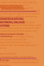 Advances in Natural Multimodal Dialogue Systems