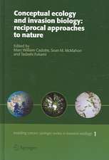 Conceptual Ecology and Invasion Biology: Reciprocal Approaches to Nature