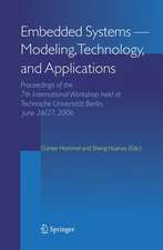 Embedded Systems -- Modeling, Technology, and Applications: Proceedings of the 7th International Workshop held at Technische Universität Berlin, June 26/27, 2006