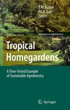 Tropical Homegardens: A Time-Tested Example of Sustainable Agroforestry