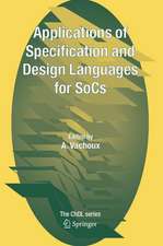 Applications of Specification and Design Languages for SoCs: Selected papers from FDL 2005