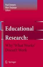 Educational Research: Why 'What Works' Doesn't Work