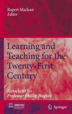 Learning and Teaching for the Twenty-First Century: Festschrift for Professor Phillip Hughes