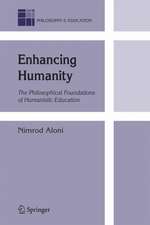 Enhancing Humanity: The Philosophical Foundations of Humanistic Education