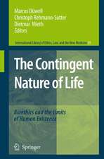 The Contingent Nature of Life: Bioethics and the Limits of Human Existence