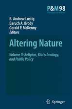 Altering Nature: Volume II: Religion, Biotechnology, and Public Policy