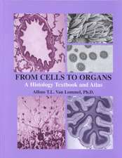 From Cells to Organs: A Histology Textbook and Atlas