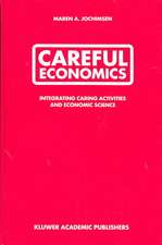 Careful Economics: Integrating Caring Activities and Economic Science