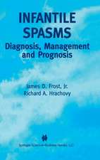 Infantile Spasms: Diagnosis, Management and Prognosis