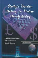 Strategic Decision Making in Modern Manufacturing