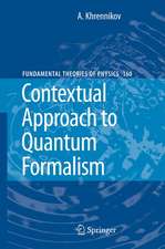 Contextual Approach to Quantum Formalism