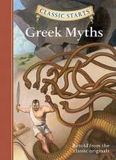 Classic Starts(tm) Greek Myths: Recycling Projects from the Stuff You Usually Scrap