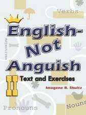 English--Not Anguish II