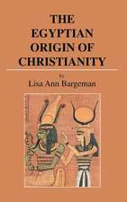 The Egyptian Origin of Christianity