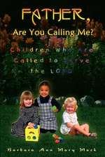 Father, Are You Calling Me?