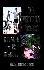 The Medically Indigent