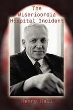 The Misericordia Hospital Incident