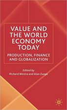 Value and the World Economy Today: Production, Finance and Globalization