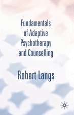 Fundamentals of Adaptive Psychotherapy and Counselling: An Introduction to Theory and Practice