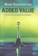 Added Value: The Alchemy of Brand-Led Growth