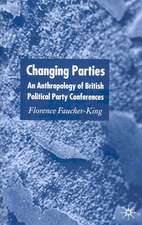 Changing Parties: An Anthropology of British Political Conferences