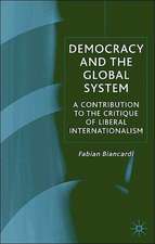 Democracy and the Global System: A Contribution to the Critique of Liberal Internationalism