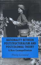 Nationality Between Poststructuralism and Postcolonial Theory: A New Cosmopolitanism