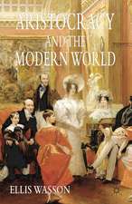 Aristocracy and the Modern World