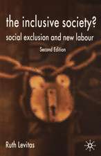 The Inclusive Society?: Social Exclusion and New Labour