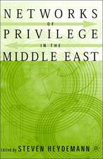 Networks of Privilege in the Middle East: The Politics of Economic Reform Revisited