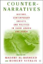 Counter-Narratives: History, Contemporary Society, and Politics in Saudi Arabia and Yemen