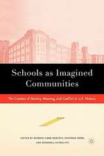 Schools as Imagined Communities: The Creation of Identity, Meaning, and Conflict in U.S. History