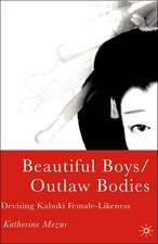 Beautiful Boys/Outlaw Bodies: Devising Kabuki Female-Likeness